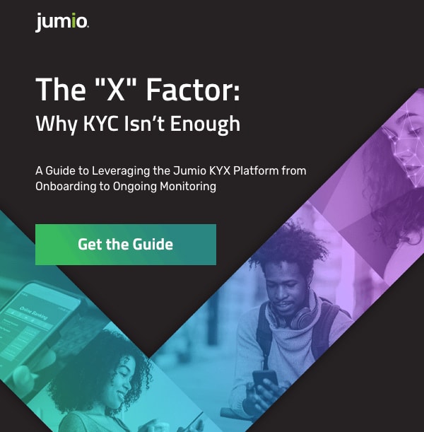 Jumio presents The X Factor: Why KYC Isn’t Enough. A Guide to Leveraging the Jumio KYX Platform from Onboarding to Ongoing Monitoring.